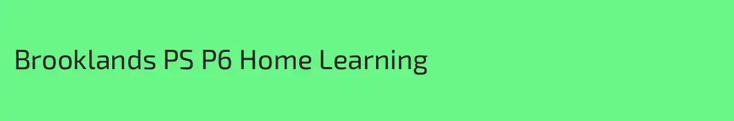 Brooklands PS P6 Home Learning